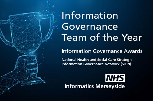 'Information Governance Team of the Year' as part of the National H&SC IG Annual Awards 2021